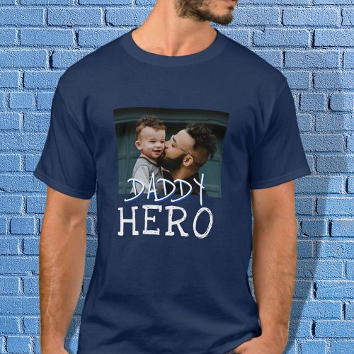 Daddy Hero White Typography Dad Photo T_Shirt