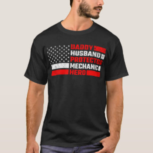 Daddy Husband Protector Mechanic Hero T-Shirt