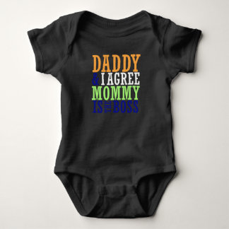 Daddy & I Agree Mommy Is The Boss Baby Bodysuit