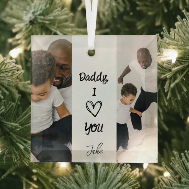 Daddy, I Love You | Personalized Photos Ornament (Insitu)