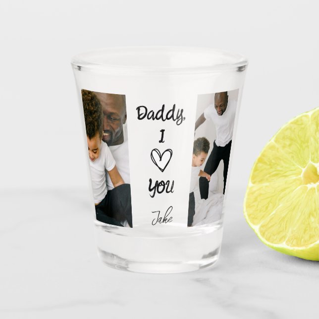 Daddy, I Love You | Personalized Photos Shot Glass (Front)