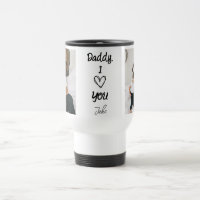 Daddy, I Love You | Personalized Photos Travel Mug