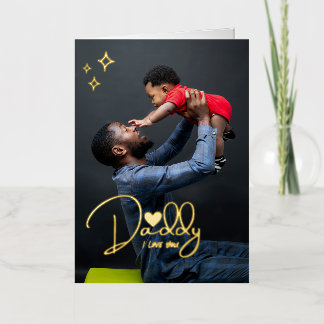 Daddy I Love You Photo Folded Foil Greeting Card
