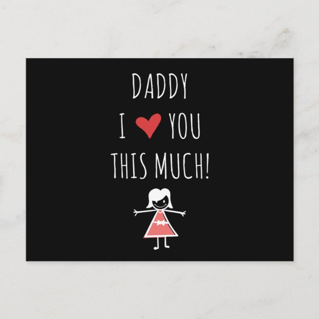 Daddy I Love You This Much Fun For Dads Postcard (Front)