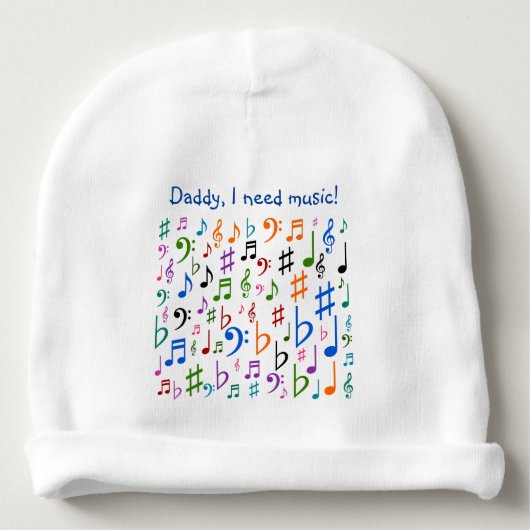 Daddy, I need music! Baby Beanie (Front)