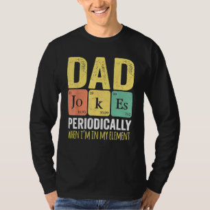 Daddy   I TELL DAD JOKES PERIODICALLY Fathers Day T-Shirt