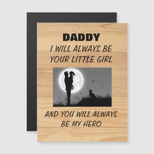 DADDY I WILL ALWAYS BE YOUR LITTLE GIRL  (Front/Back)