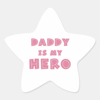 Daddy Is My Hero Quote Star Sticker