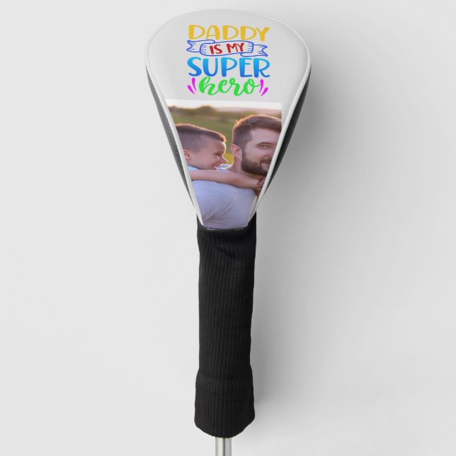 Daddy Is My Super Hero Golf Head Cover (Front)
