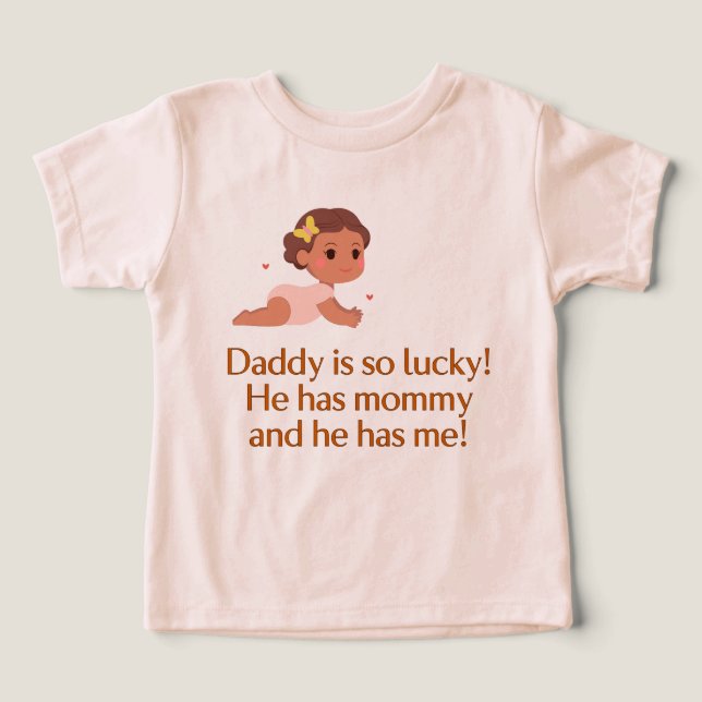 Daddy is so lucky toddler t-shirt (Design Front)