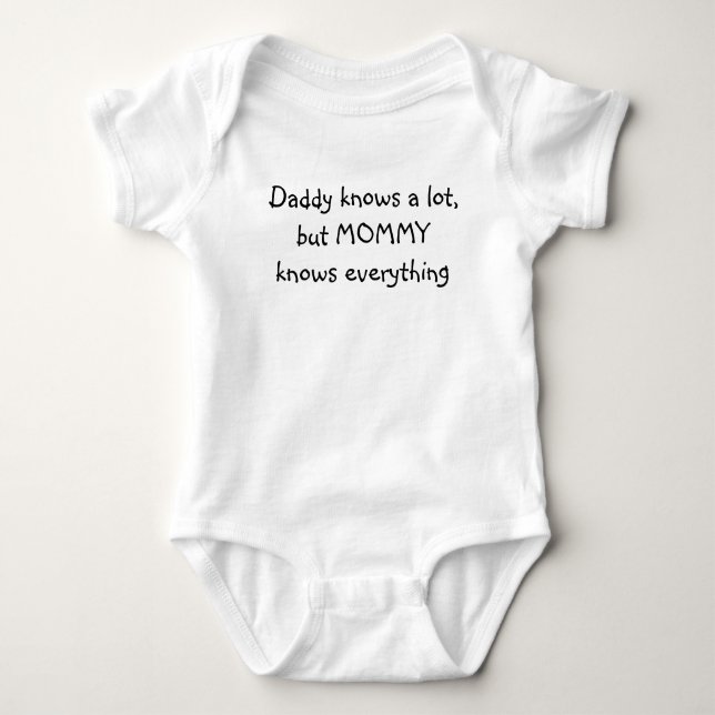 Daddy knows a lot, but MOMMY knows everything Baby Bodysuit (Front)