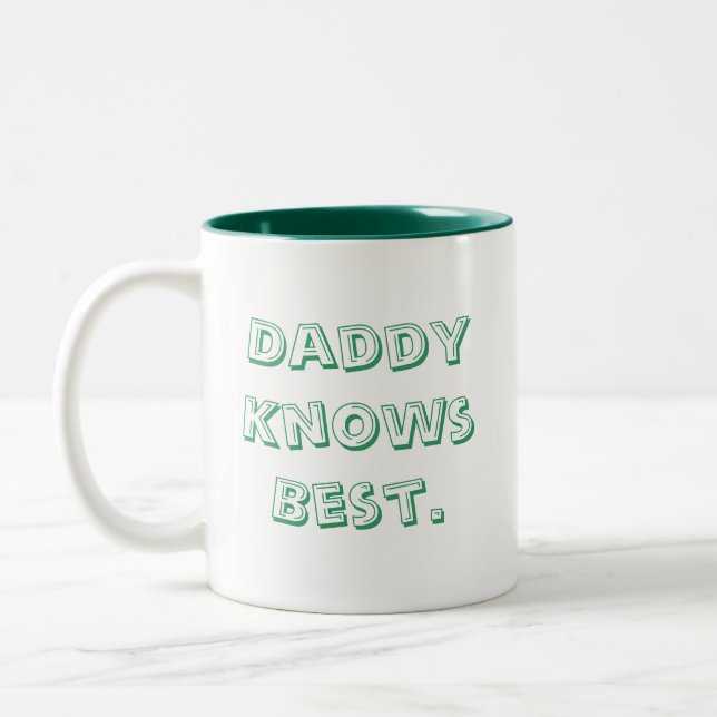 Daddy Knows Best. Two-Tone Coffee Mug (Left)
