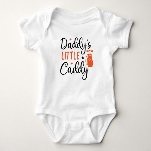 Daddy Little Caddy  Funny baby clothes Baby Bodysuit