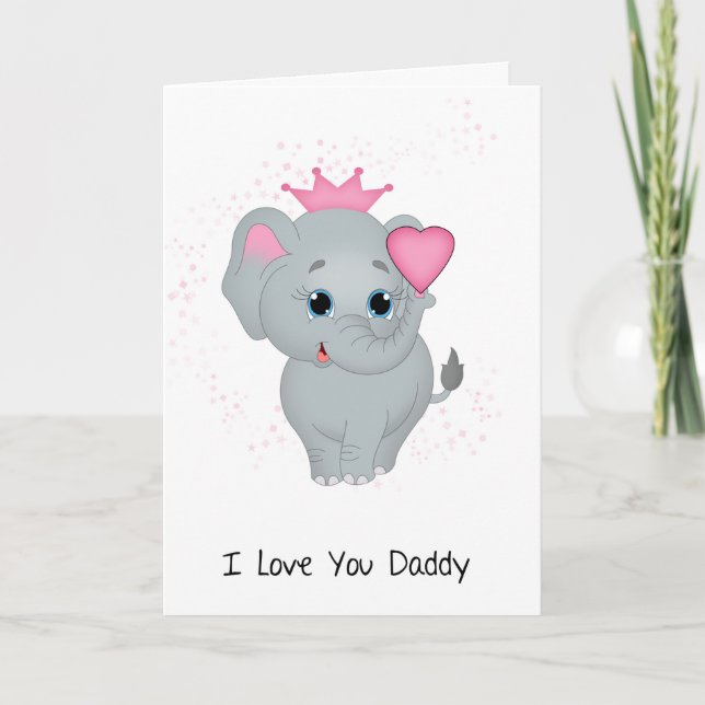 Daddy, Little Elephant Princess With A Pink Heart Card (Front)