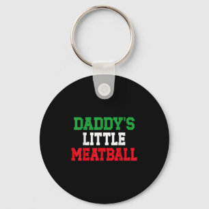 Daddy Little Meatball Italian Funny Keychain