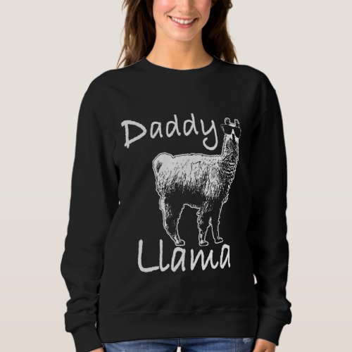 Daddy Llama   Sweatshirt