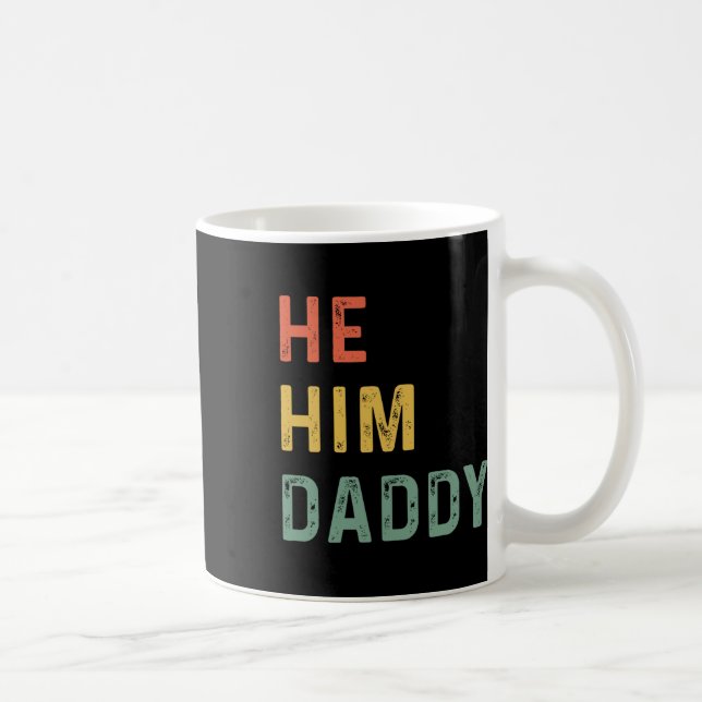 Daddy Lover Valentine Quote Fun He Him Daddy 3  Coffee Mug (Right)