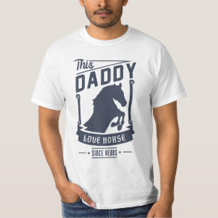 Daddy Loves Horse for Father's day gift T-Shirt