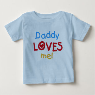 Daddy Loves Me Baby T-Shirt
