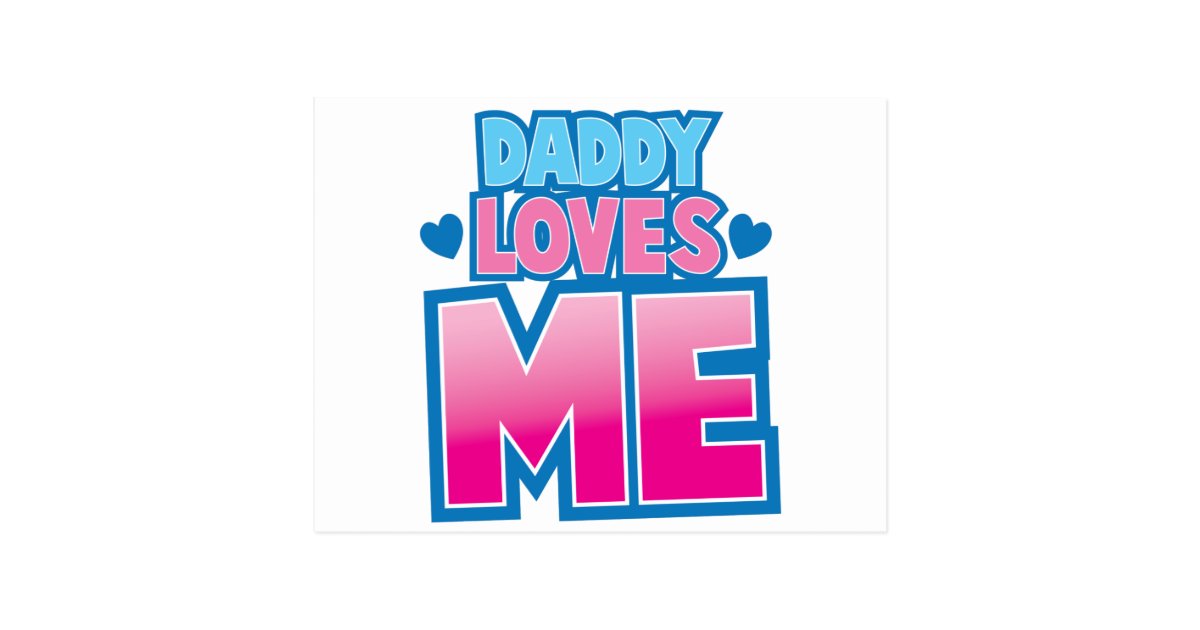 daddy-loves-me-postcard-zazzle