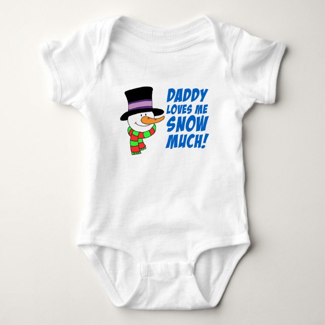 Daddy Loves Me Snow Much Baby Bodysuit (Front)