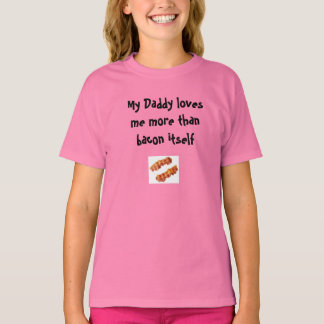 Daddy loves me T-Shirt
