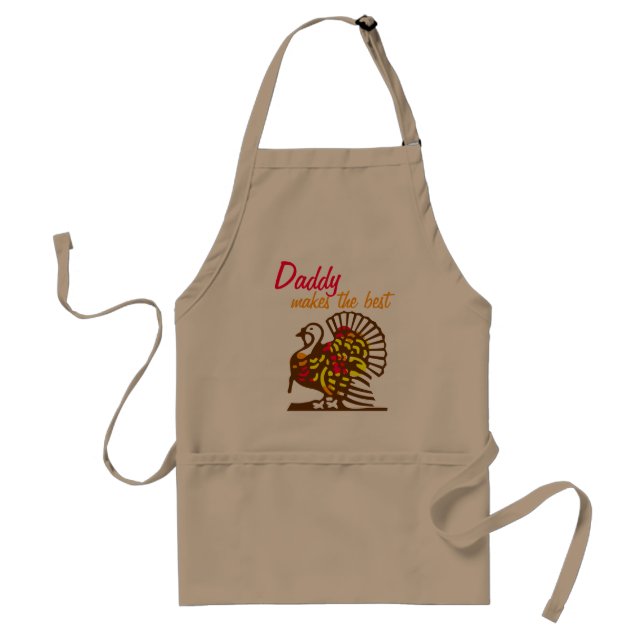 Daddy Makes The Best Thanksgiving Turkey Adult Apron (Front)