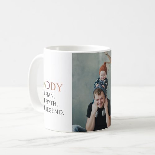 Daddy  Man Myth  Legend Definition Custom Photo Coffee Mug