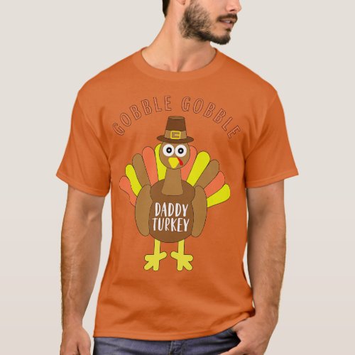 Daddy Matching Family Thanksgiving Turkey Day 1 T_Shirt