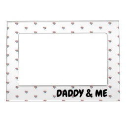 Daddy &amp; Me, Customizable, Father&#39;s Day Gift, Love, Magnetic Frame