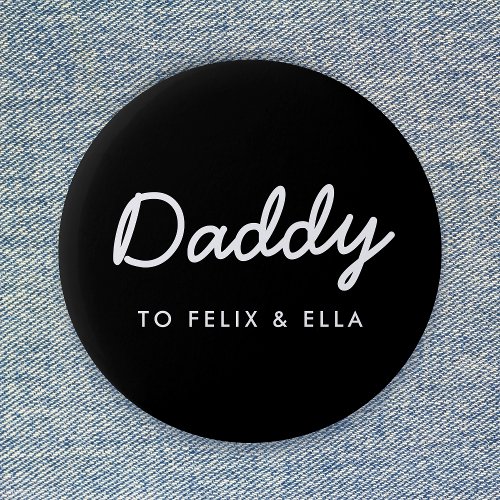 Daddy  Modern Kids Names Fathers Day Black Button