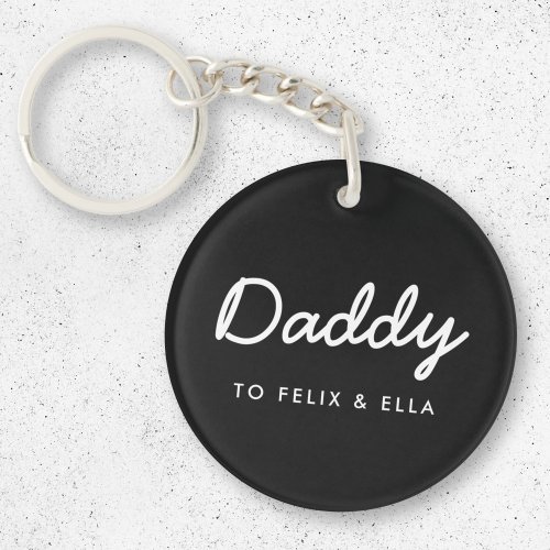 Daddy  Modern Kids Names Fathers Day Black Keychain
