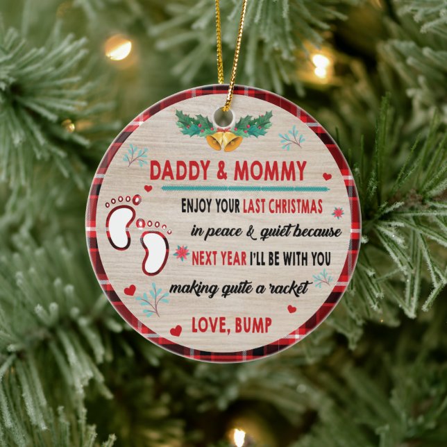 Daddy & Mommy Enjoy Your Last Christmas Ceramic Ornament (Tree)