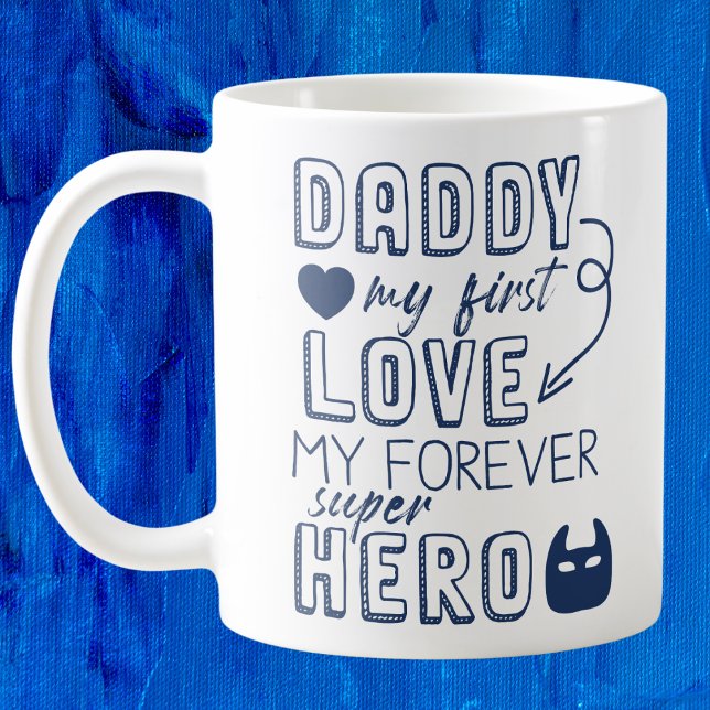 Daddy My First Love Superhero Coffee Mug (Creator Uploaded)