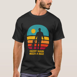 Daddy Needs A Beer Memes Beer Lover Trending Drink T-Shirt