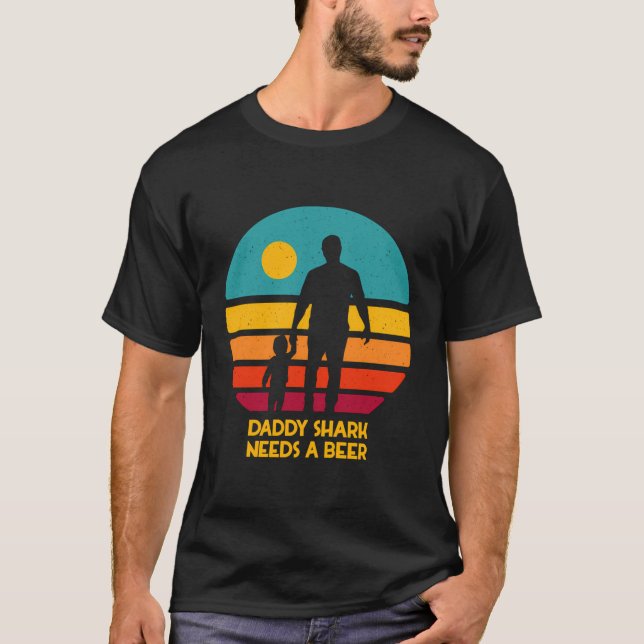 Daddy Needs A Beer Memes Beer Lover Trending Drink T-Shirt (Front)