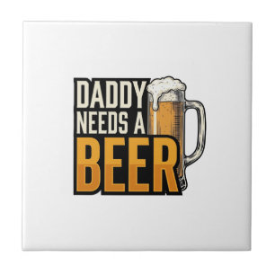 Daddy Needs a Beer Vintage Engraving Shirt Design_ Ceramic Tile