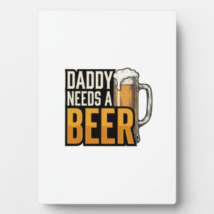 Daddy Needs a Beer Vintage Engraving Shirt Design_ Plaque