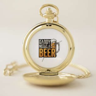 Daddy Needs a Beer Vintage Engraving Shirt Design_ Pocket Watch