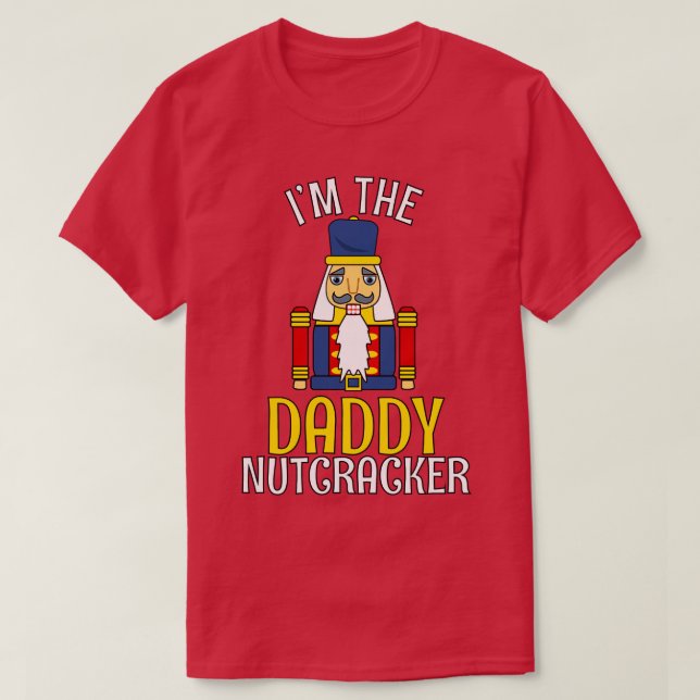 Daddy Nutcracker Matching Family Dad Christmas T-Shirt (Design Front)
