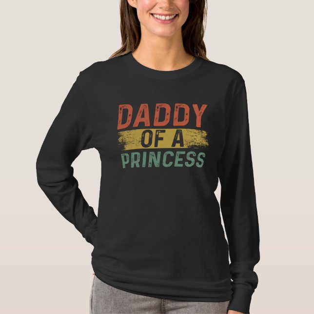 Daddy of a Princess  Daddy Retro Father s Day Dad T-Shirt (Front)