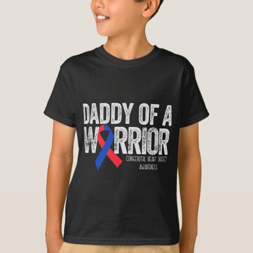 Daddy of a Warrior CHD Congenital Heart Defect Mon T_Shirt