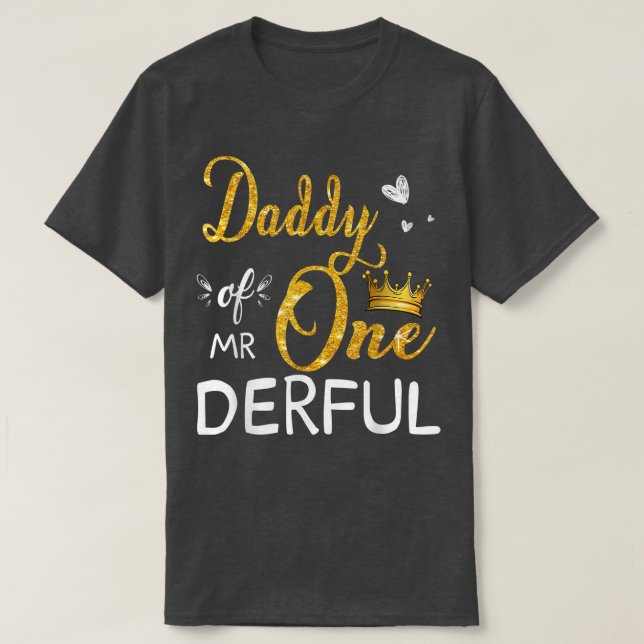 Daddy Of Mr Onederful 1st Birthday First OneDerful T-Shirt (Design Front)