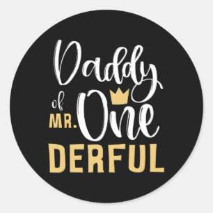 Daddy Of Mr Onederful 1St First One-Derful Classic Round Sticker