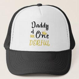 Daddy of MR Onederful Funny 1st Birthday T-Shirt Trucker Hat