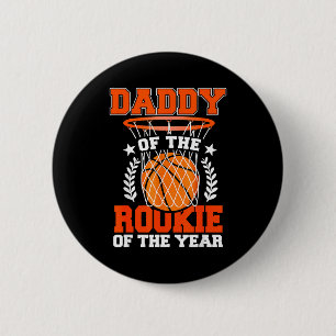 Daddy Of Rookie 1st Basketball Bday Theme Matching Button
