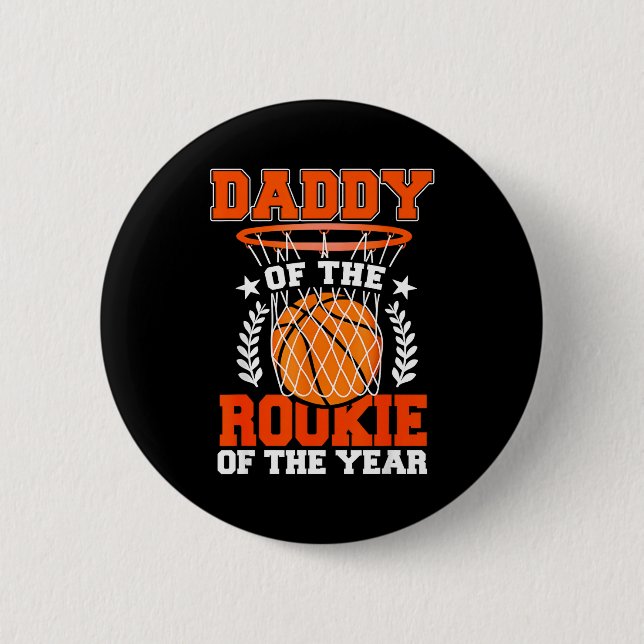 Daddy Of Rookie 1st Basketball Bday Theme Matching Button (Front)