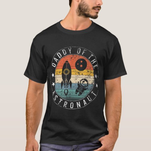 Daddy of the Astronaut Matching Family Space Theme T_Shirt