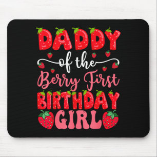 Daddy Of The Berry First Birthday Girl Strawberry Mouse Pad