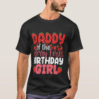 Daddy of The Berry First Birthday Girl Sweet One S T-Shirt